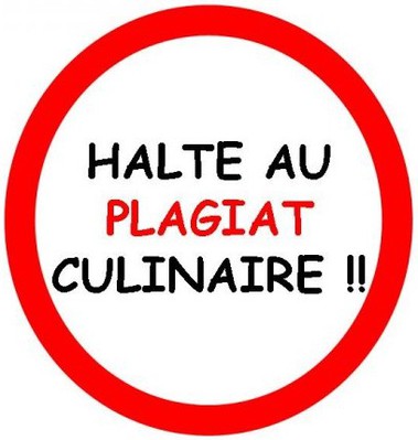 Halte au Plagiat Culinaire!!! -- 23/03/10